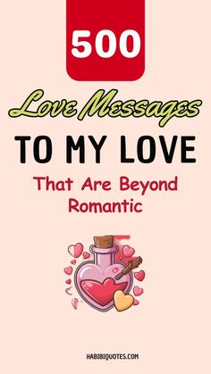 the cover of 500 love messages to my love that are beyond romantic