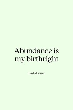 the words abundance is my birth are in black on a light green background with an image of