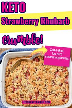 keto strawberry rhubarb crumble in a white baking dish