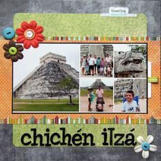 a scrapbook page with pictures of people in mexico and the words chicken tiza