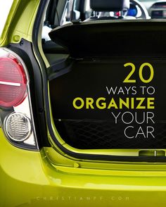 a car with the words 20 ways to organize your car