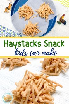 some kind of snack that is on top of a blue and white plate with the words haystacks snack kids can make