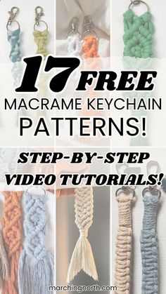 crochet keychain patterns with text overlay that reads 17 free macrame keychain patterns step by step video instructions