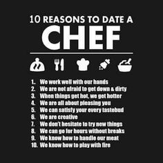 a black poster with the words 10 reasons to date a chef