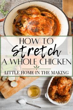 how to stretch a whole chicken in the making with text overlay that reads, how to stretch a whole chicken in the making