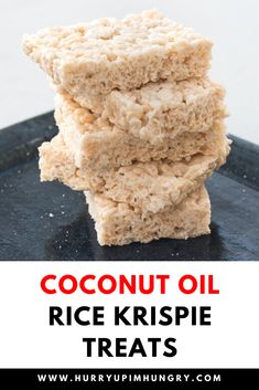 rice krispie treats with coconut oil stacked on top of each other and text overlay reads rice krispies treats with coconut oil