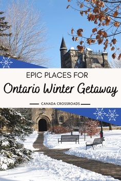 the entrance to ontario winter getaway with text overlay that reads epic places for ontario winter getaway