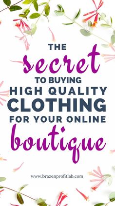 the secret to buying high quality clothing for your online boutique