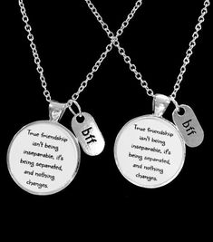 two necklaces that say, true friends don't being unampanished