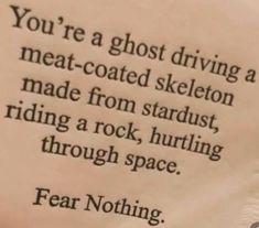 Fear Nothing, A Ghost, Feel It, Do You Feel, Daily Motivation, Stardust