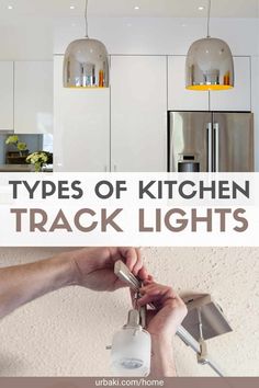 kitchen lighting fixtures with the words types of kitchen track lights above them and below it