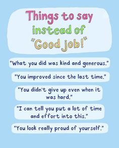 a blue background with text that says, things to say instead of good job