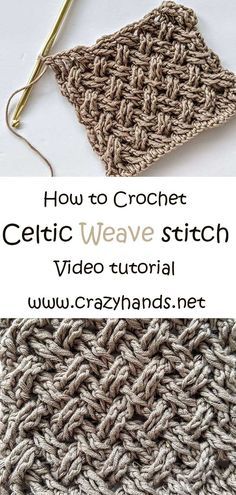 the crochet celtic weave stitch pattern is shown with text overlay that reads how to crochet celtic weave video tutor