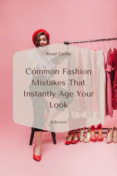 a woman standing in front of a pink background with the words common fashion mistakes that instantly age your look