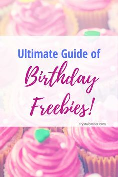 cupcakes with the words ultimate guide of birthday freebies