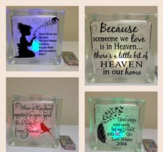 four glass blocks with different sayings and designs on them, including one that reads because someone we love is in heaven there's a little bit of heaven in our home