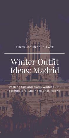 a building with the words winter outfit ideas madrid in front of it and an image of a