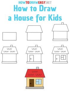 how to draw a house for kids with the words how to draw a house for kids