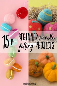 different felting projects with text overlay that reads, beginner needle felting projects