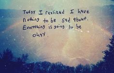 a rainbow in the sky with a quote written on it that says,'today i received i have nothing to be so glad about everything is going to be okay