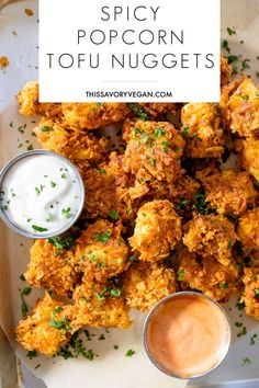 the best spicy popcorn tofu nuggets with ranch dressing and dipping sauces