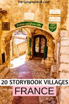 an archway leading into a village with the words, 20 storybook villages france