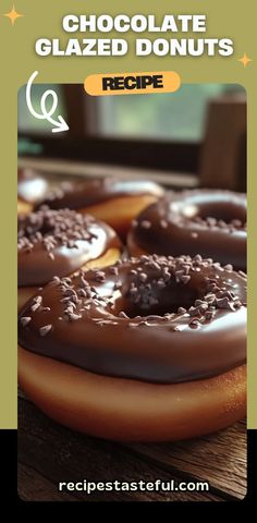 chocolate glazed donuts recipe on a wooden table