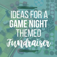 a board game with the words ideas for a game night themed fundraiser