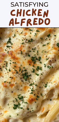 a close up of a plate of food with chicken alfredo on it and the words, satisfying chicken alfredo