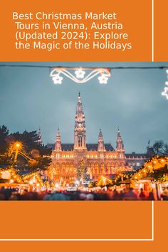 the christmas market in vienna, austria with text overlay that reads best christmas market tours in vienna, australia updated 202 explore the magic of the holidays