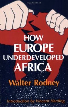 the cover of how europe developed africa by walter rodey, with two hands holding each other