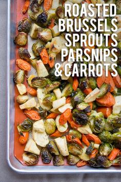 roasted brussel sprouts, parsnips and carrots in a baking dish