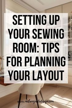 a chair sitting in front of a window with the words setting up your sewing room tips for