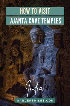 Photo with a carved Buddhist statue inside a dark cave temple. Graphic text overlaid saying "HOW TO VISIT AJANTA CAVE TEMPLES INDIA" Ajanta Caves, Buddhist Temples, Travel 2024, Asia Travel Guide, Travel Pins, Sustainable Travel, Travel Wanderlust