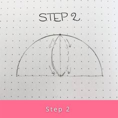 an image of a drawing with the words step 2 on it