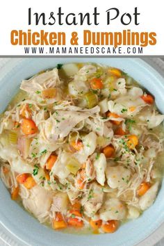 chicken and dumpling soup in a blue bowl with text overlay that reads instant pot chicken and dumplings