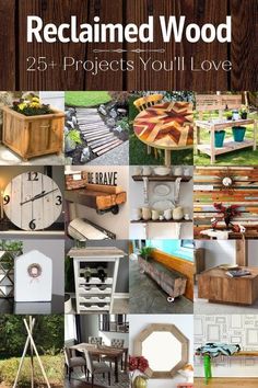 the cover of reclaimed wood 25 projects you'll love, with pictures of furniture and accessories