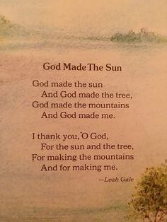 a poem written in the language of god made the sun and god made the trees