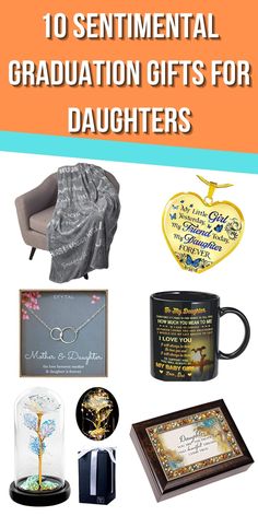 the top ten graduation gifts for daughters with text overlay that reads, 10 sentimental graduation gift