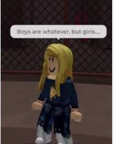 a girl with blonde hair standing in front of a fence and texting that says boys are whatever, but girls