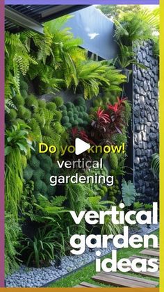 an advertisement for vertical garden ideas