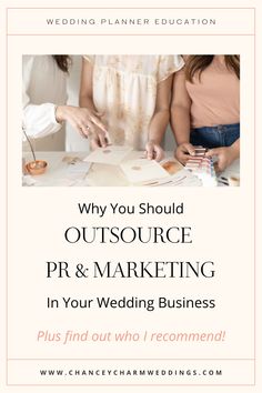 two women at a table with the title why you should outsource pr & marketing in your wedding business