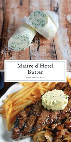 a steak and french fries on a plate with the words maitre d'hotel butter