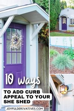 purple front door with the words 10 ways to add curb appeal to your she shed