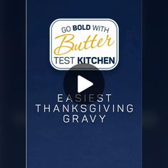 an image of the words go bold with butter test kitchen on it's screen