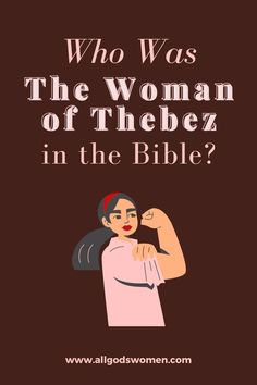 Who was the woman of Thebez in the Bible? Bible stories for women Bible Object Lessons, Study Topics, Bible Study Topics, Bible Resources