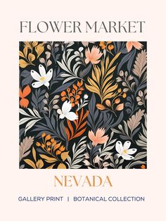 the flower market nevada gallery print botanical collection is shown in orange, white and black