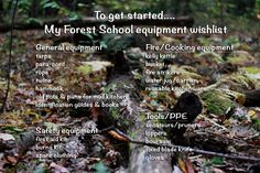 an image of a forest scene with the words to get started my forest school equipment wishlist