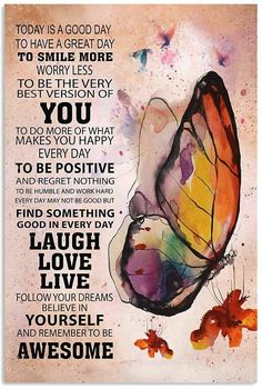 a colorful butterfly with the words today is a good day to smile more