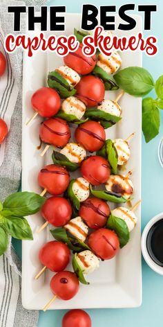 the best caprese skewers on a white plate